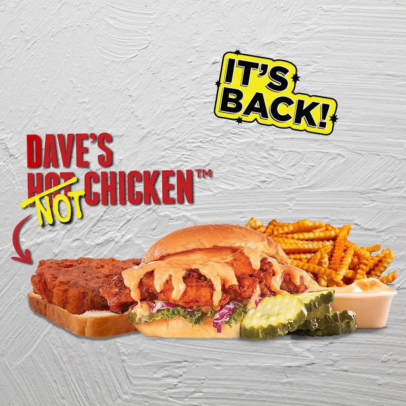 Dave’s Hot Chicken Menu 61 Cauli Daves 3 1 Cauli Tender 1 Cauli Slider w Fries